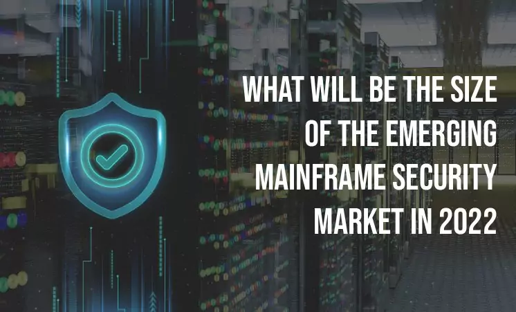 Mainframe-Security-market-in-2022-1